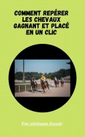 Comment reprérer les chevaux gagnant et placé en un clic